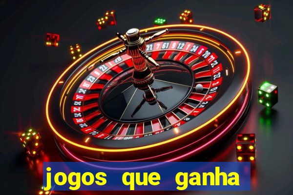 jogos que ganha dinheiro de verdade sem depositar